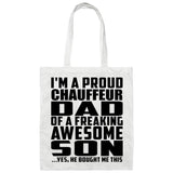 Proud Chauffeur Dad Of Awesome Son - Tote Bag White