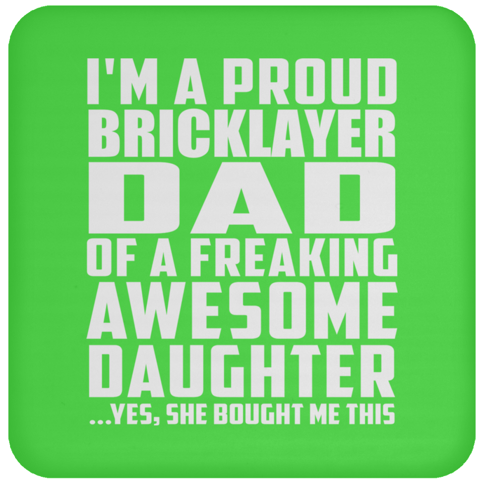 Proud Bricklayer Dad Of Awesome Daughter - Drink Coaster