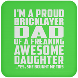 Proud Bricklayer Dad Of Awesome Daughter - Drink Coaster