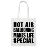 Hot Air Ballooning Makes Life Special - Tote Bag White