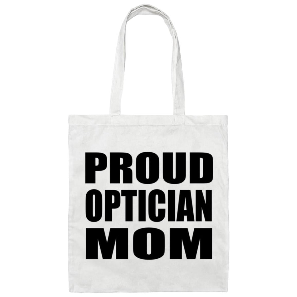 Proud Optician Mom - Tote Bag White