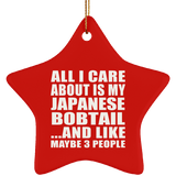 All I Care About Is My Japanese Bobtail - Star Ornament