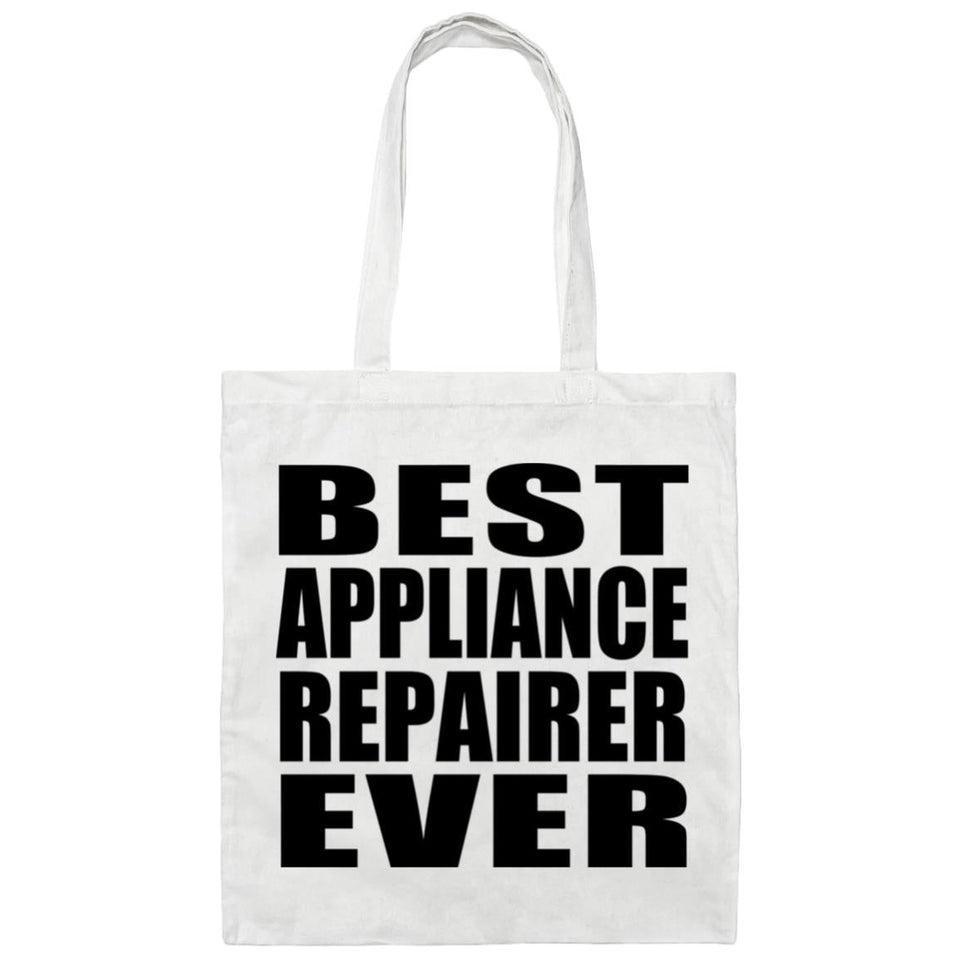 Best Appliance Repairer Ever - Tote Bag White