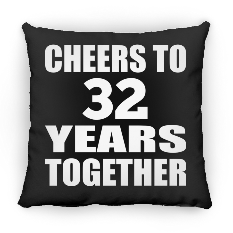 32nd Anniversary Cheers To 32 Years Together - Throw Pillow Black