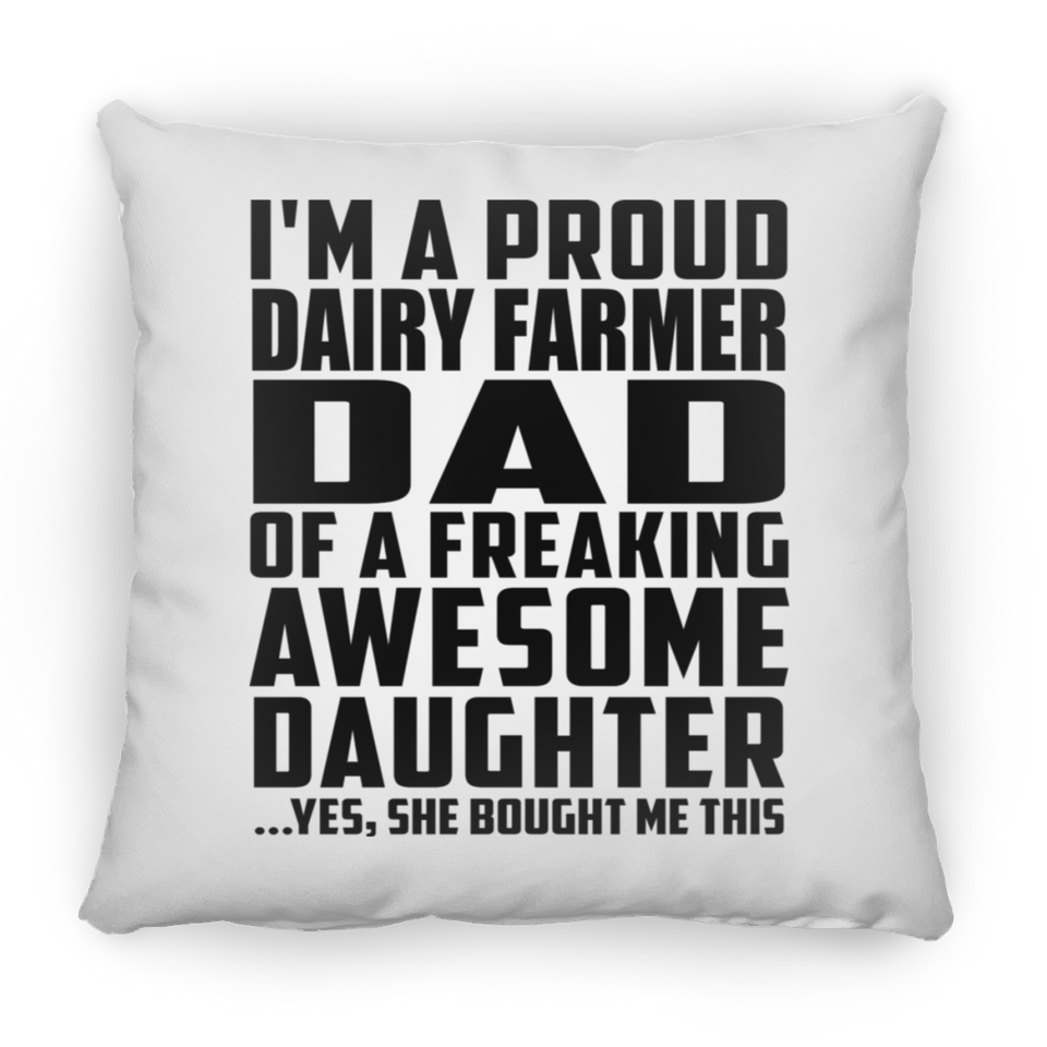 Proud Dairy Farmer Dad Of Awesome Daughter - Throw Pillow