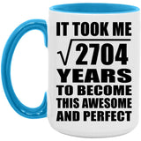 52nd Birthday Took Square Root of 2704 Years To Awesome - 15oz Accent Mug Blue