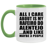 All I Care About Is My Rafeiro Do Alentejo - 11oz Accent Mug Green