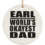 Earl World's Okayest Dad - Circle Ornament