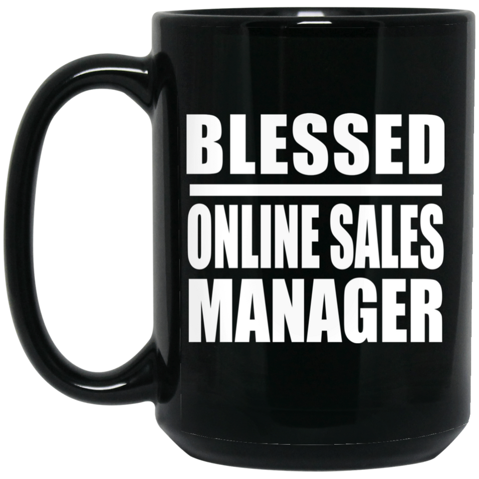 Blessed Online Sales Manager - 15oz Coffee Mug Black