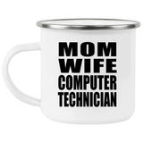 Mom Wife Computer Technician - 12oz Camping Mug