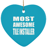 Most Awesome Tile Installer - Heart Ornament