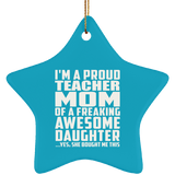 Proud Teacher Mom Of Awesome Daughter - Star Ornament
