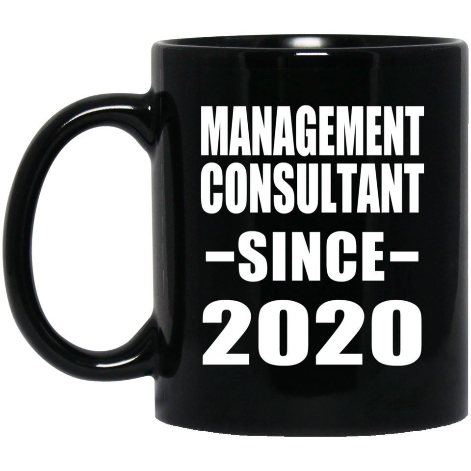 Management Consultant Since 2020 - 11oz Coffee Mug Black