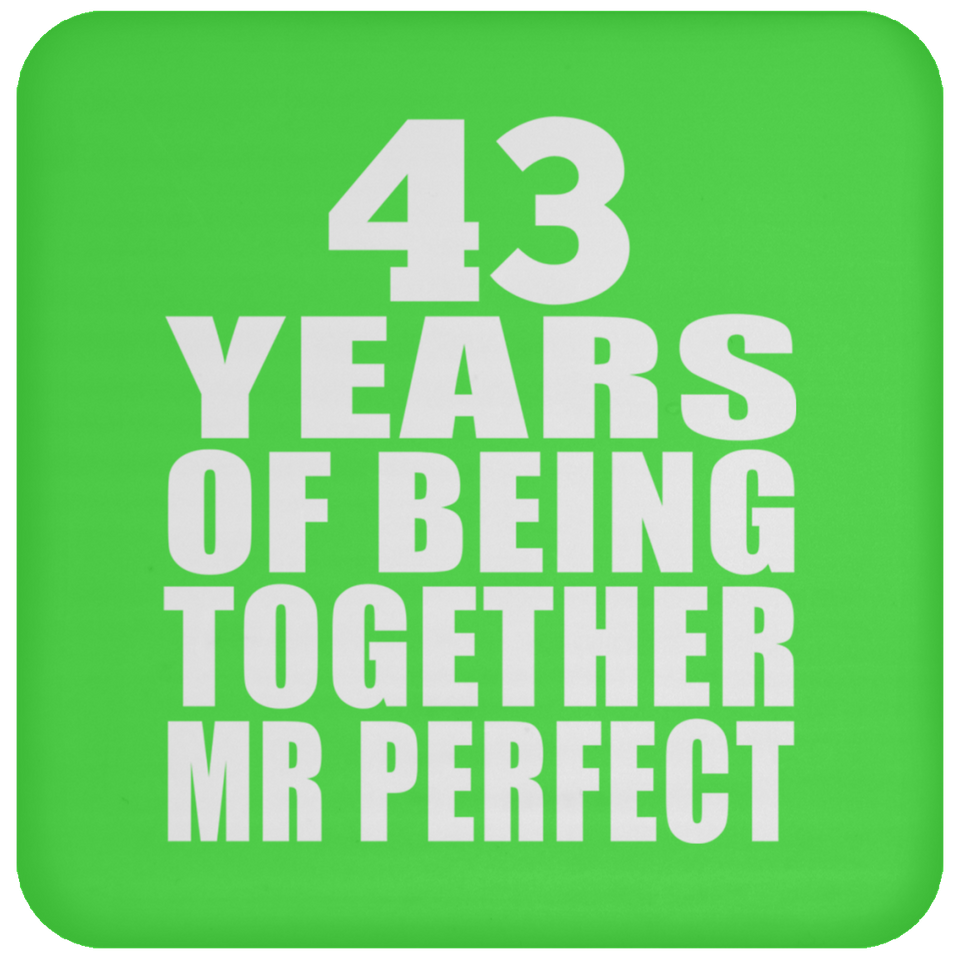 43rd Anniversary 43 Years Of Being Mr Perfect - Drink Coaster