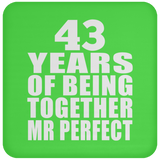43rd Anniversary 43 Years Of Being Mr Perfect - Drink Coaster