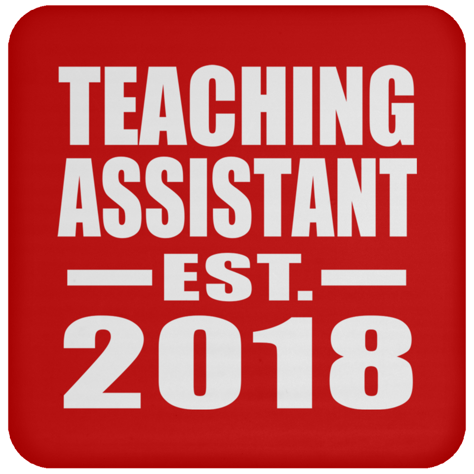 Teaching Assistant Established EST. 2018 - Drink Coaster