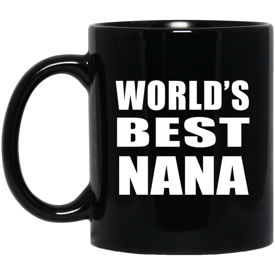 World's Best Nana - 11 Oz Coffee Mug Black