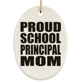 Proud School Principal Mom - Oval Ornament