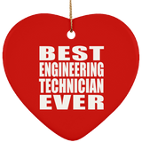 Best Engineering Technician Ever - Heart Ornament