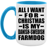 All I Want For Christmas Is My Danish-Swedish Farmdog - 15oz Accent Mug Blue