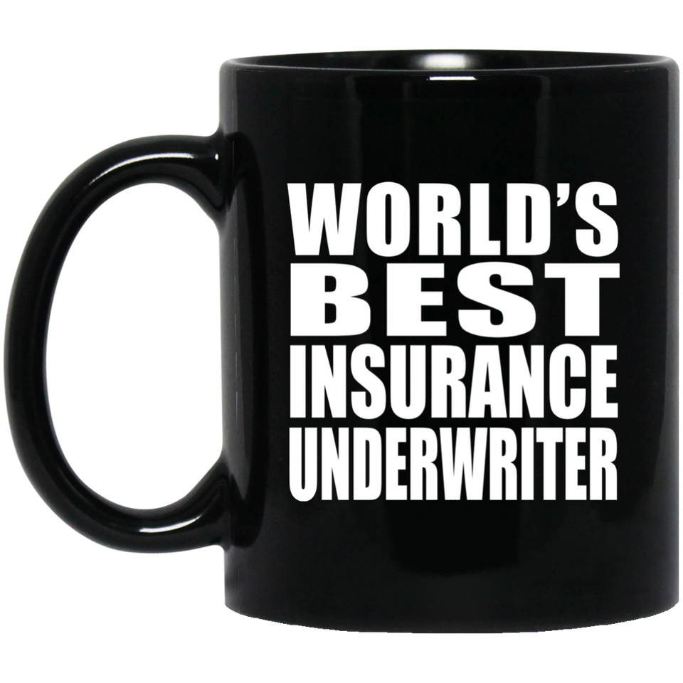 World's Best Insurance Underwriter - 11 Oz Coffee Mug Black