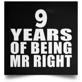 9th Anniversary 9 Years Of Being Mr Right - Poster Square