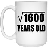 40th Birthday Square Root of 1600 Years Old - 15oz Coffee Mug