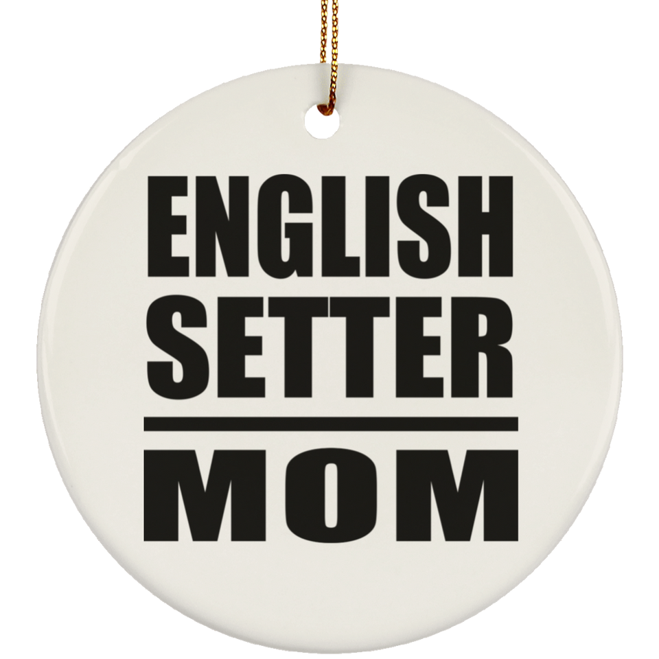 English Setter Mom - Circle Ornament