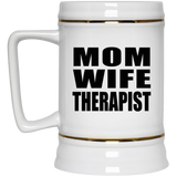 Mom Wife Therapist - Beer Stein