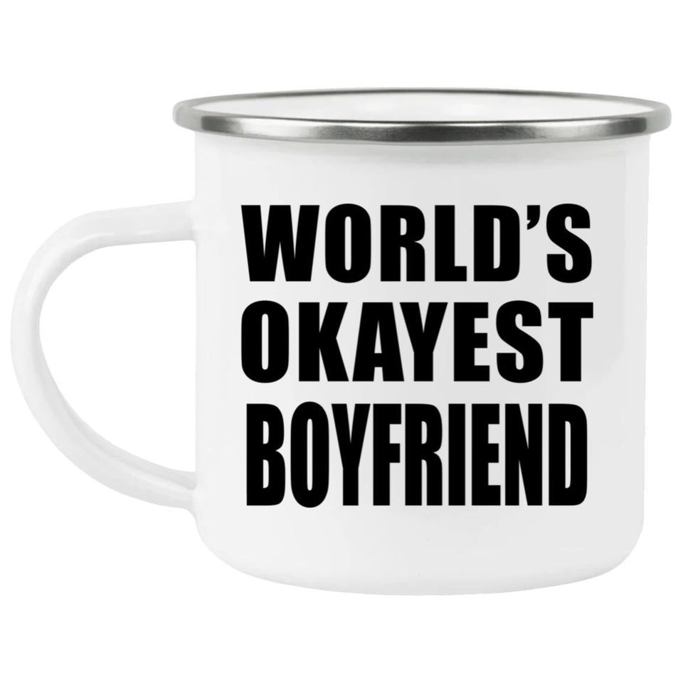 World's Okayest Boyfriend - 12oz Camping Mug