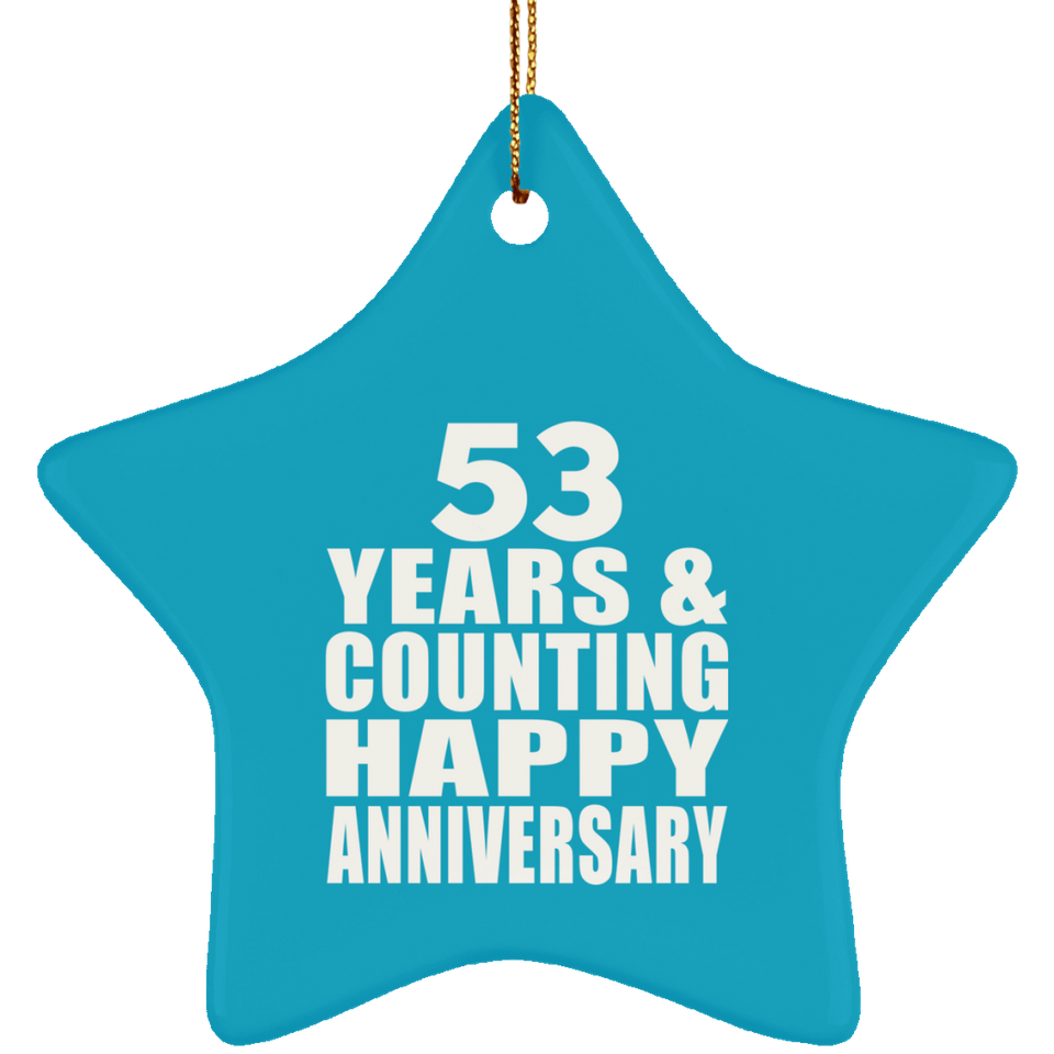 Happy 53rd Anniversary 53 Years & Counting - Star Ornament