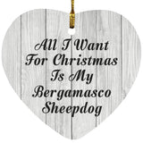 All I Want For Christmas Is My Bergamasco Sheepdog - Heart Ornament F