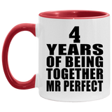 4th Anniversary 4 Years Of Being Mr Perfect - 11oz Accent Mug Red