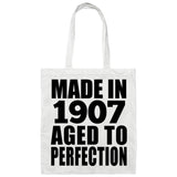 117th Birthday Made In 1907 Aged To Perfection - Tote Bag White