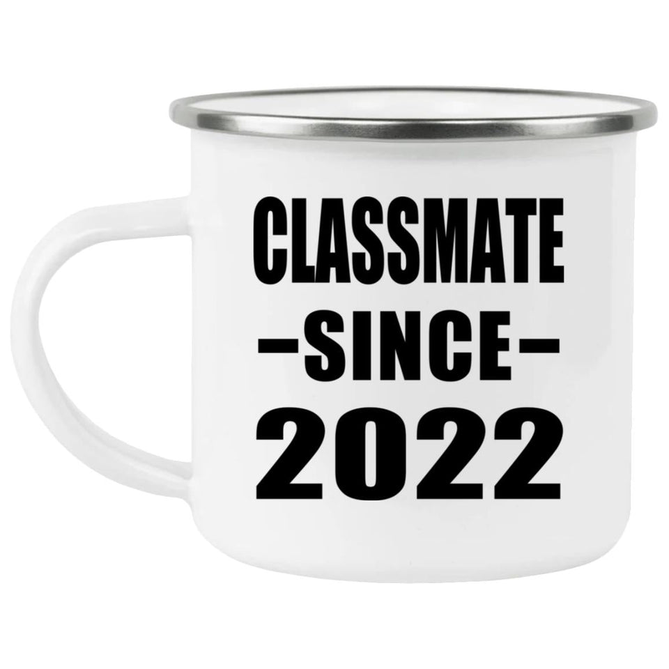 Classmate Since 2022 - 12oz Camping Mug