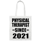 Physical Therapist Since 2021 - Tote Bag White