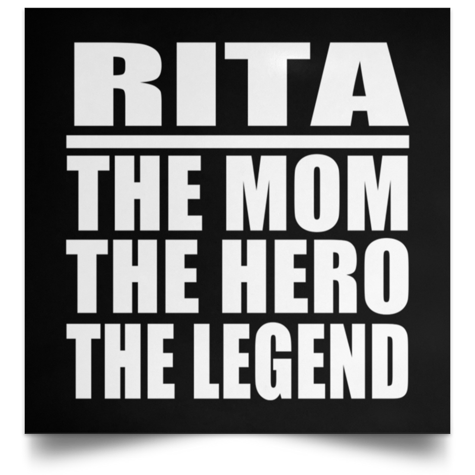 Rita The Mom The Hero The Legend - Poster Square