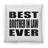 Best Brother In Law Ever - Throw Pillow