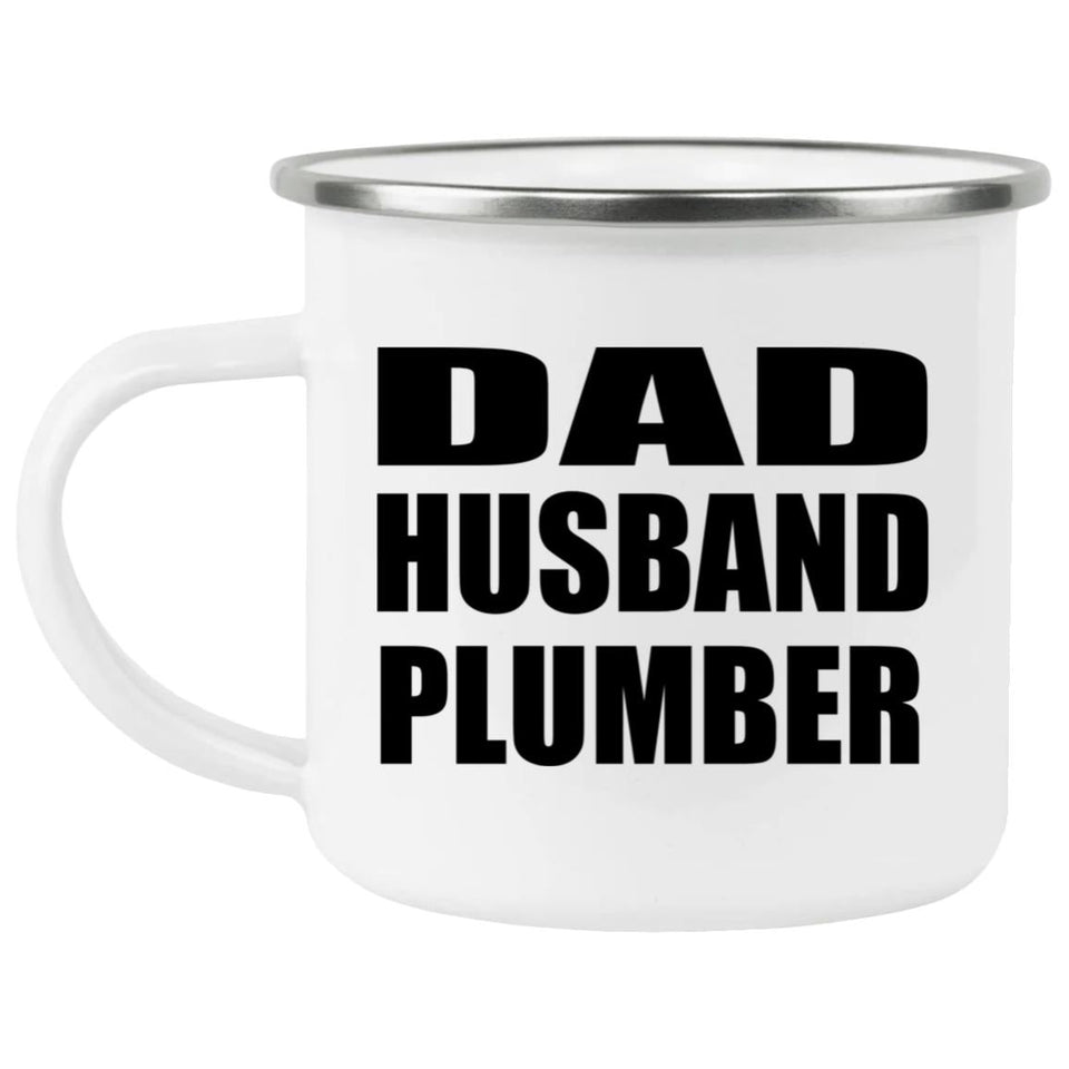 Dad Husband Plumber - 12oz Camping Mug