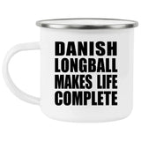 Danish Longball Makes Life Complete - 12oz Camping Mug