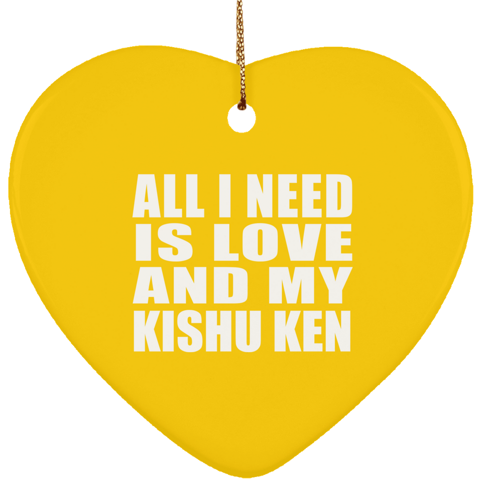All I Need Is Love And My Kishu Ken - Heart Ornament
