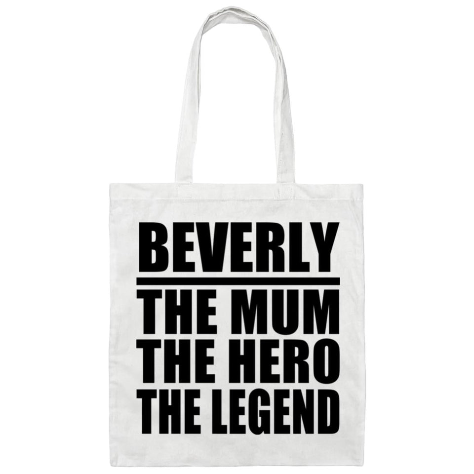 Beverly The Mum The Hero The Legend - Tote Bag White