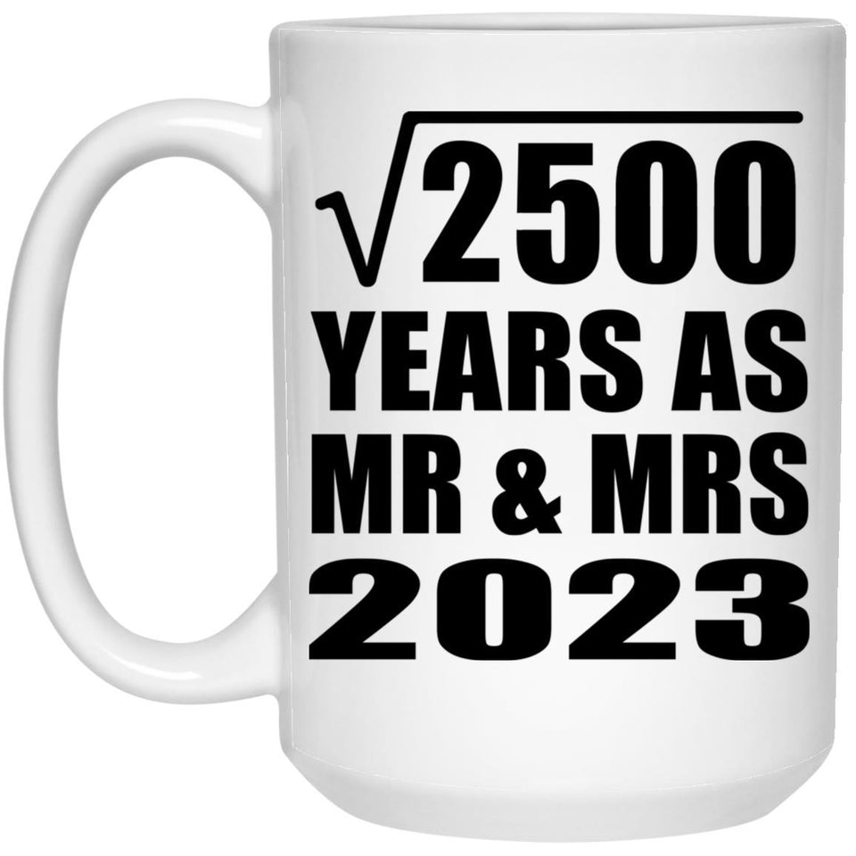50th Anniversary Square Root of 2500 Years As Mr & Mrs 2023 - 15oz Coffee Mug