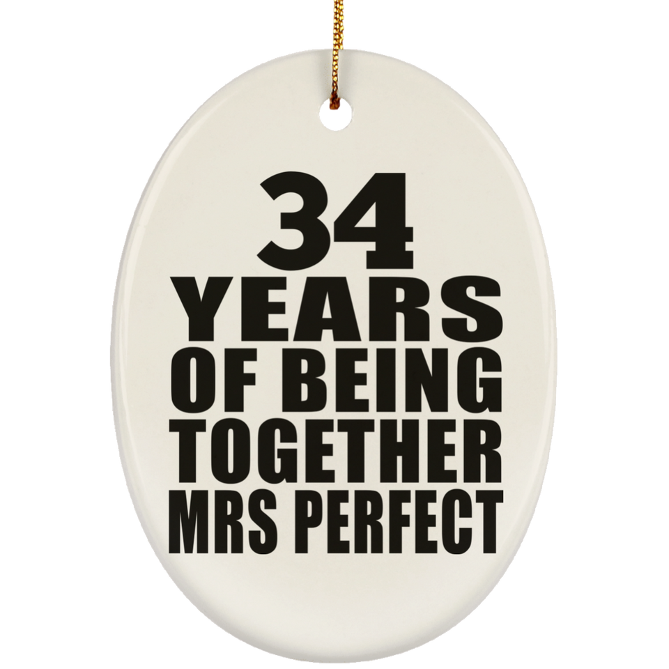 34th Anniversary 34 Years Of Being Mrs Perfect - Oval Ornament