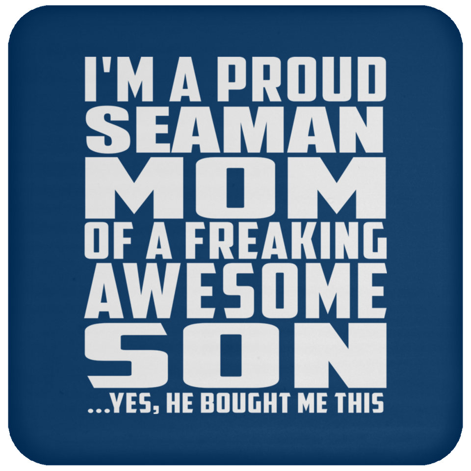 Proud Seaman Mom Of Awesome Son - Drink Coaster