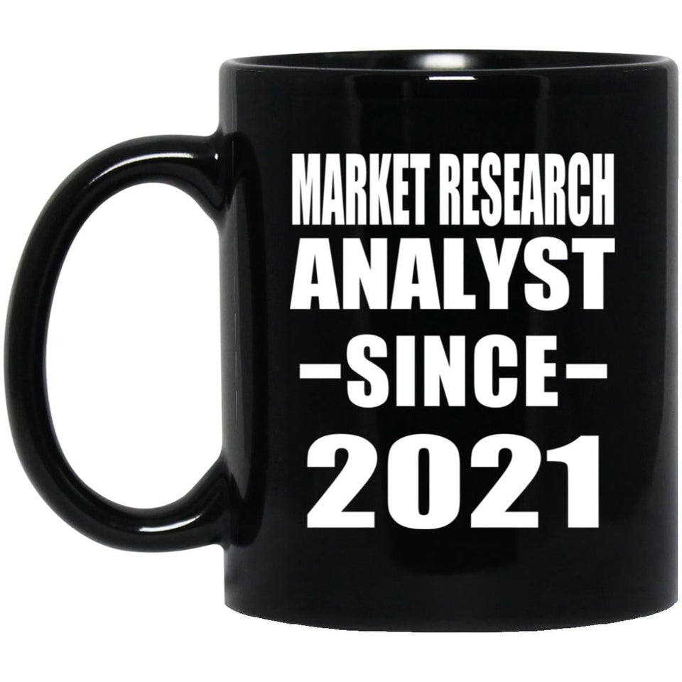 Market Research Analyst Since 2021 - 11oz Coffee Mug Black