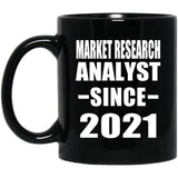 Market Research Analyst Since 2021 - 11oz Coffee Mug Black