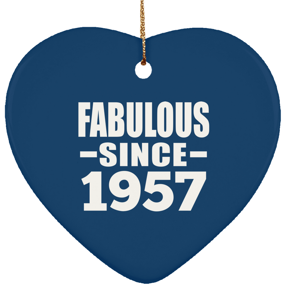 67th Birthday Fabulous Since 1957 - Heart Ornament