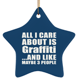 All I Care About Is Graffiti - Star Ornament