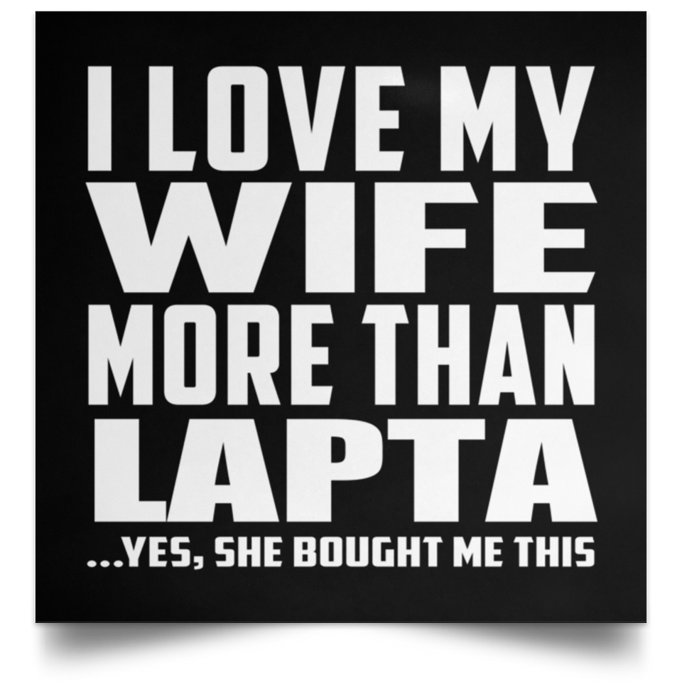 I Love My Wife More Than Lapta - Poster Square